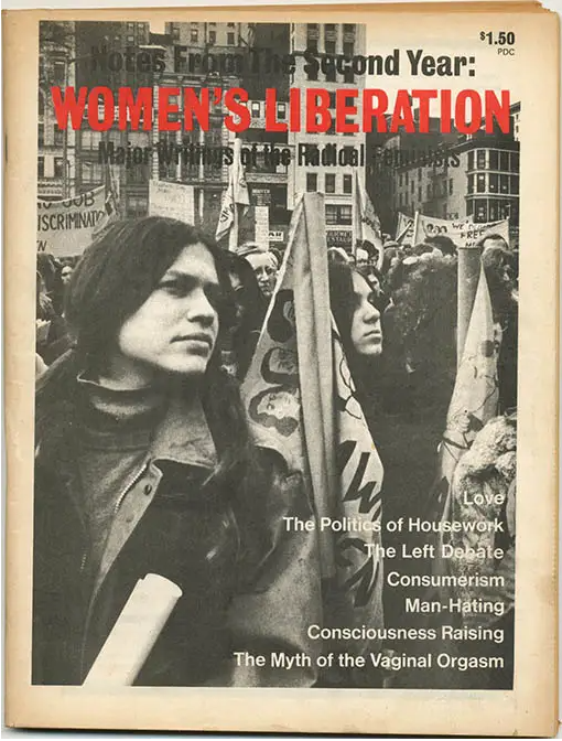 Texto Notes from the second year: Women's liberation, del movimiento de la segunda ola de feminismo radical en EE.UU,, 1970.